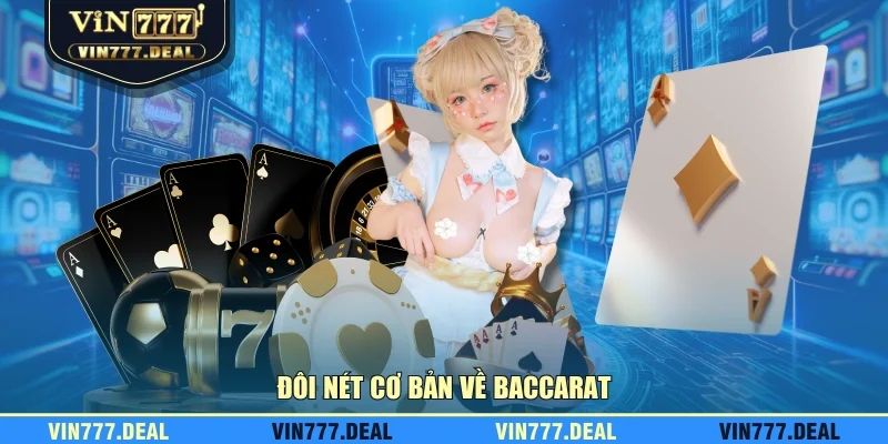 Đôi nét cơ bản về baccarat Đôi nét cơ bản về baccarat