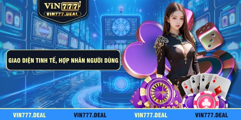 Giao diện tinh tế, hợp nhãn người dùng